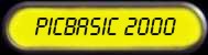 Passez dans la section PICBASIC 2000