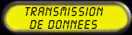 Des essais de transmission de donnes ...